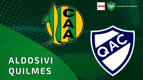 ALDOSIVI Vs QUILMES RELATO EMOCIONANTE PRIMERA NACIONAL YouTube