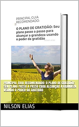 Principal Guia Recomendado O Plano De Gratid O Seu Plano Passo A