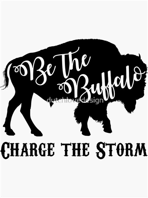 Be The Buffalo Charge The Storm Sticker For Sale By Dutchlovedesign