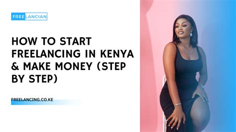 How To Start Freelancing In Kenya Make Money Step By Step Freelancing