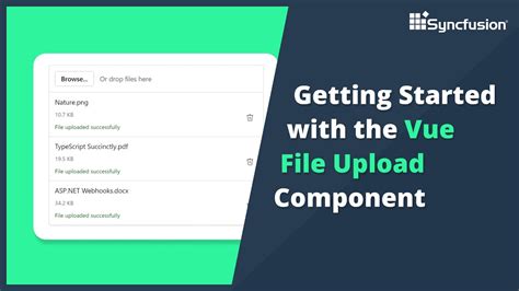 Getting Started With Vue File Upload Component Youtube