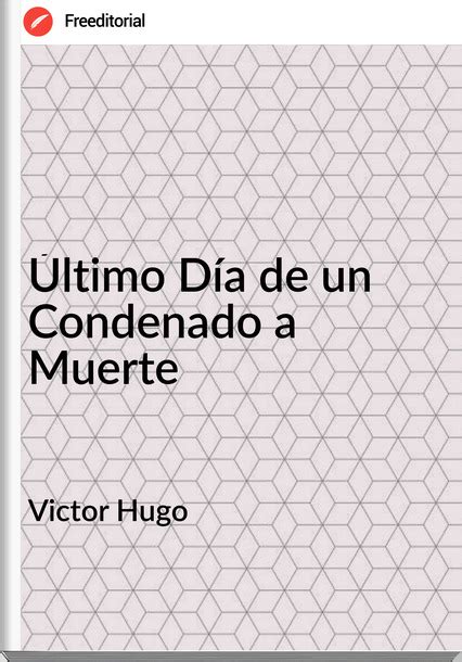 Último Día de un Condenado a Muerte Victor Hugo Descargar Libro PDF