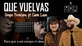 Carin Leon Grupo Frontera Que Vuelvas Tutorial Guit Doovi