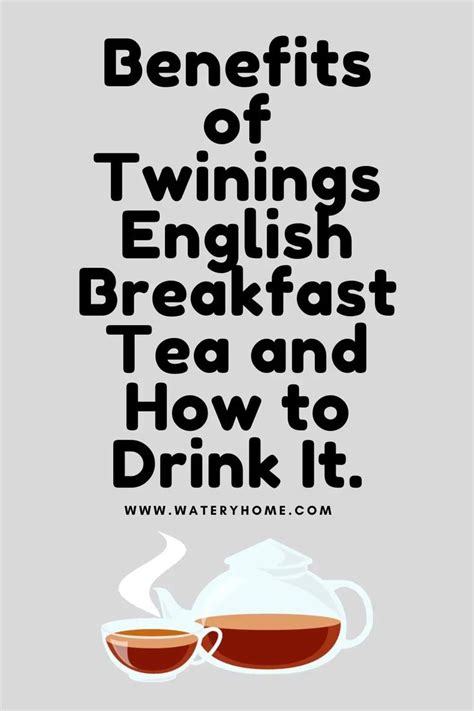 Benefits Of English Breakfast Tea And How To Enjoy It English