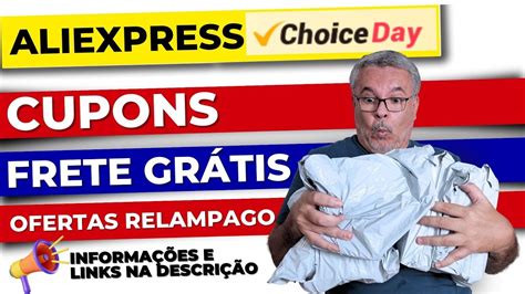 Aliexpress Choice Day Cupons Frete Gr Tis E Ofertas Relampago Youtube