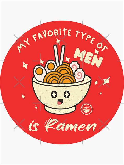 My Favorite Type Of Men Is Ramen Kawaii Ramen Sticker For Sale By