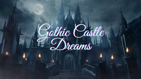 Gothic Castle Dreams Dark And Mysterious Ambient Music 1 Hour YouTube