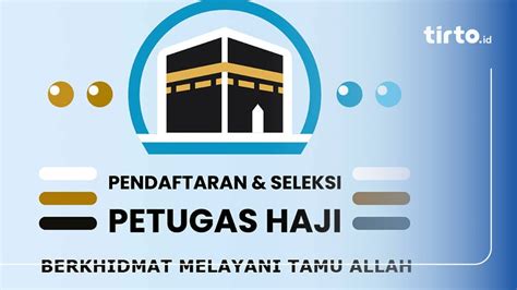 Link Pengumuman Seleksi Petugas Haji 2025 Tahap 1 Tahapannya