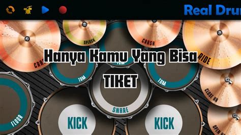 Real Drum Hanya Kamu Yang Bisa Tiket Youtube