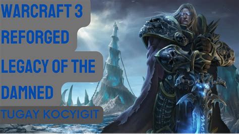 Warcraft Reforged Gameplay Hard Scourge Campaign Legacy Of The