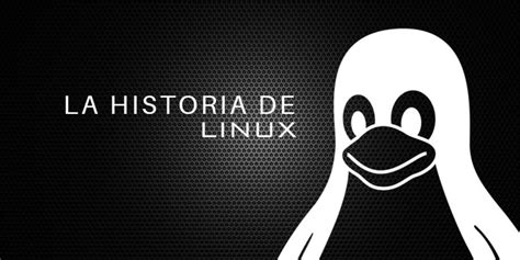 La Historia De Linux Homo Digital