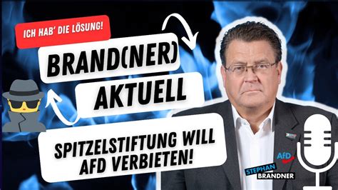 Spitzelstiftung Will AfD Verbieten BRAND NER AKTUELL Podcast Mit