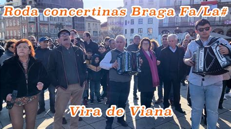 VIRA DE VIANA RODA CONCERTINAS BRAGA FA LA YouTube