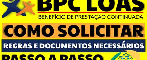 Como Solicitar O Bpc Loas Passo A Passo Todas As Regras E Quais Os