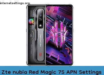 Zte Nubia Red Magic 7S APN Settings 2024 3G 4G 5G LTE Internet Setting