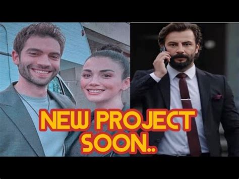 Ozge Yagiz And Burak Berkey New Project Coming Soon Youtube