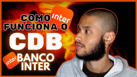 Cdb Liquidez Di Ria Banco Inter Aprenda Como Funciona Esse