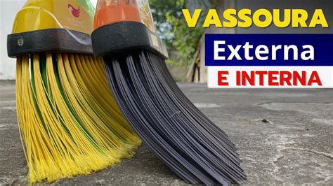 Vassoura Externa E Interna Youtube