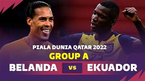 Live Streaming Piala Dunia Belanda Vs Ekuador Secara Gratis Di Hp