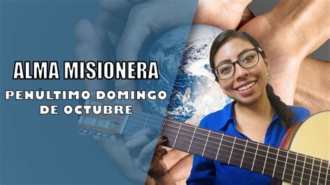 Cómo Cantar Alma Misionera Acordes Y Letra Youtube