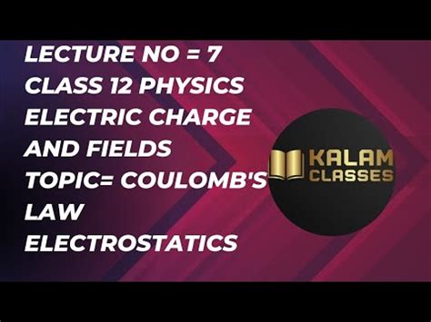 Coulomb Law Class Physics Electric Charge And Fields Class