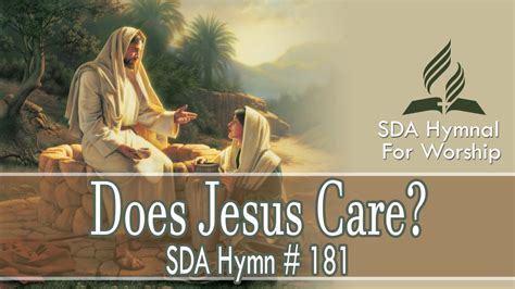 Does Jesus Care Lyrics Sda Hymnal Legendary History Picture Archive