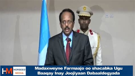 Madaxweyne Farmaajo Oo Baaq U Diray Shacabka Soomaaliyeed YouTube