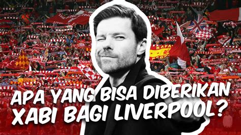 Terungkap Alasan Mengapa Xabi Alonso Cocok Jadi Pelatih Baru Liverpool