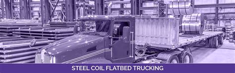 Steel Coil Flatbed Trucking and Transportation in North America and Canada