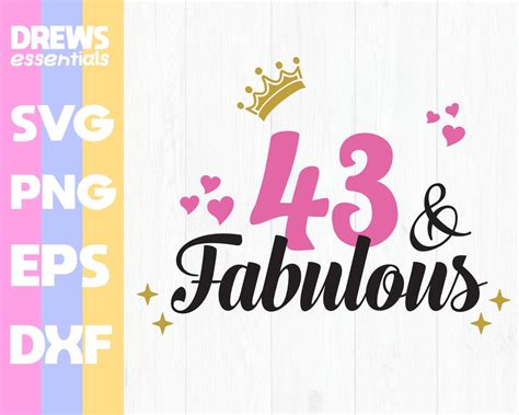 43 And Fabulous Svg 43rd Birthday Svg For Women 43rd Birthday Svg 43 Years Old Svg Etsy