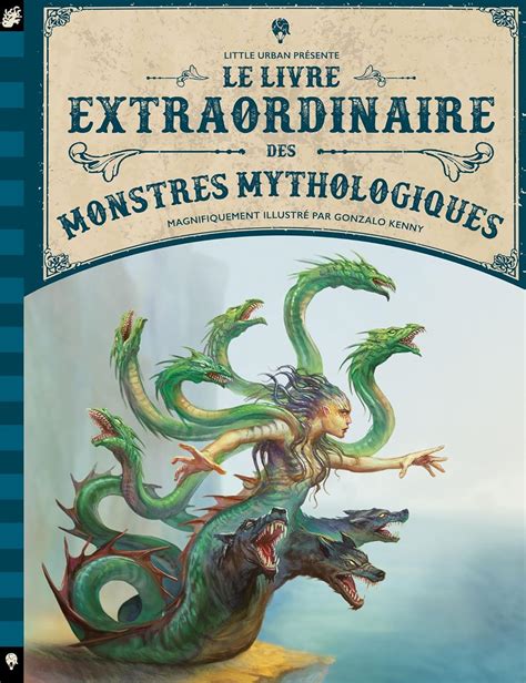 Amazon Fr Le Livre Extraordinaire Des Monstres Mythologiques