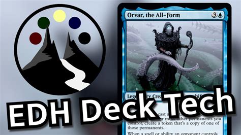 Orvar The All Form Copy That And This Commander Deck Tech