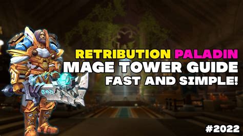 The Retribution Paladin Mage Tower Guide Fast And Simple Youtube