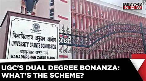 What Is Ugc S Dual Degree Programme And How Will It Work Nep Latest