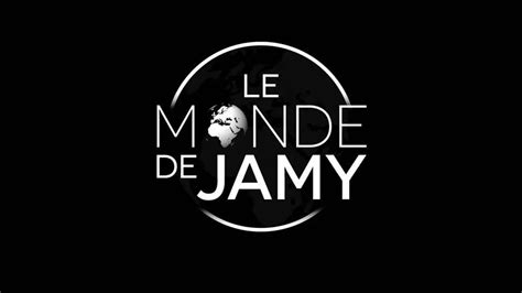 Le Monde De Jamy E La Grande Aventure Du Go T Documentaire O