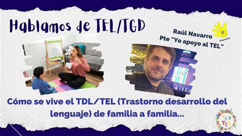 Hablamos Del Tel O Tdl Trastorno Del Desarrollo Del Lenguaje Con