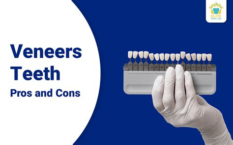 Veneers Teeth Pros and Cons - Elite Dental Care
