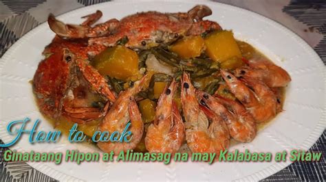 How To Cook Ginataang Hipon At Alimasag Na May Kalabasa At Sitaw