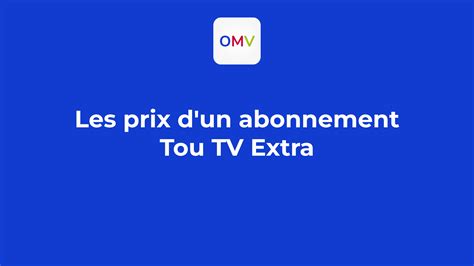 Les Prix D Un Abonnement Tou Tv Extra En