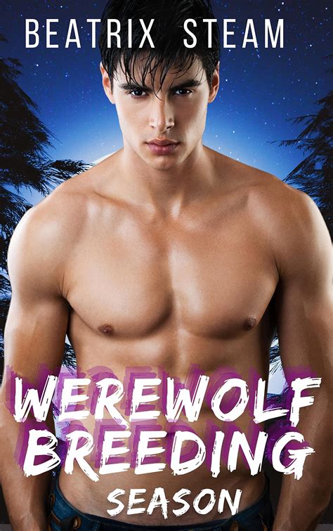 Werewolf Breeding Season By Beatrix Steam Goodreads