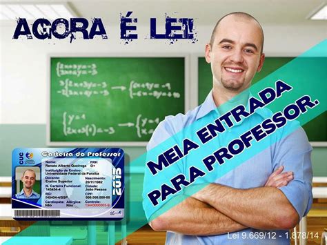 Agora Lei Meia Entrada Tamb M Para Professores Aroeiras Hoje