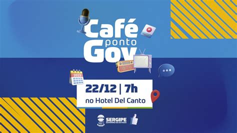 Café Ponto Gov Governador Fábio Mitidieri Apresenta Balanço Do