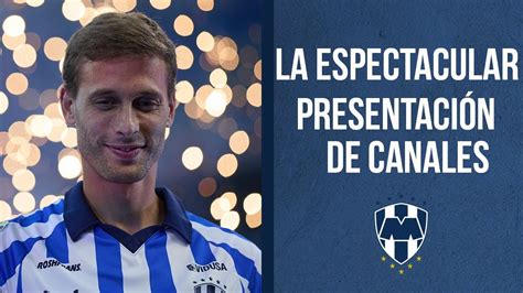 La Presentaci N De Sergio Canales Ante Mil Rayados Youtube