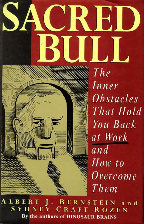 Sacred Bull The Inner Obstacles That Hold You Back At Work And How To