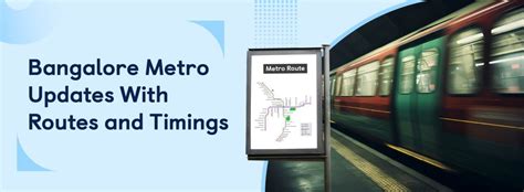 Checkout Bangalore Metro Map Route Timings For A Great Travel Experience