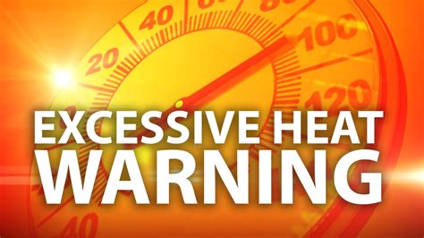 Heat Warning Another Excessive Heat Warning Issued For North Valley