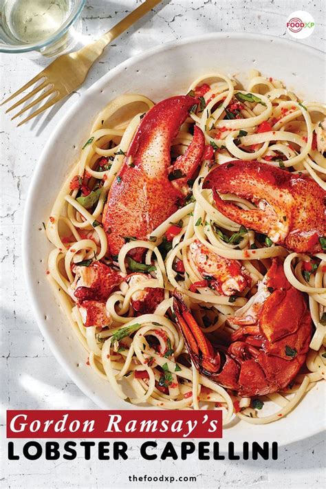 How To Make Gordon Ramsays Lobster Capellini At Home Recipe