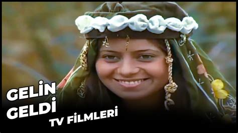 Gelin Geldi Kanal 7 TV Filmi YouTube