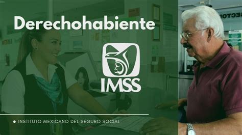 Cómo Registrar A Un Derechohabiente En El Imss Imss