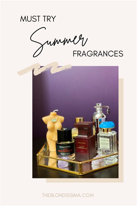 Must Try Summer Fragrances The Blondissima